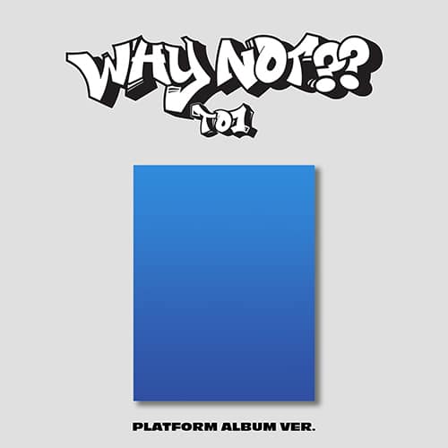 to1-3rd-mini-album-why-not-platform-album-ver to1-3rd-mini-album-why-not-platform-album-ver